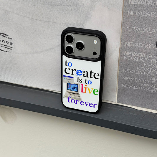 To Create Is To Live Forever iPhone Case