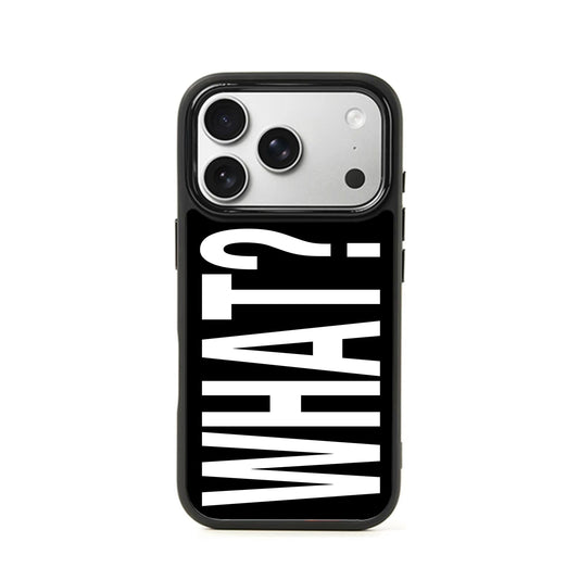 WHAT? iPhone Case