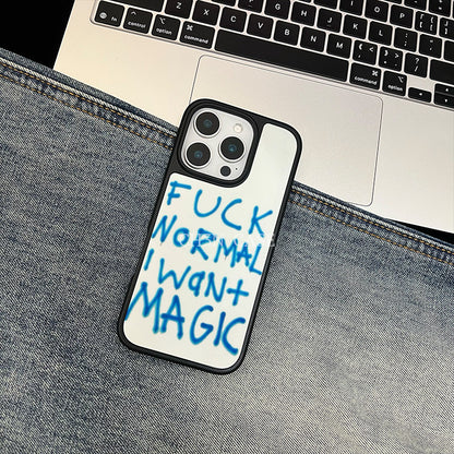 F*ck Normal I Want Magic iPhone Case