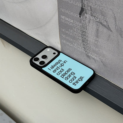 i always end up in cool places doing cool things iPhone Case